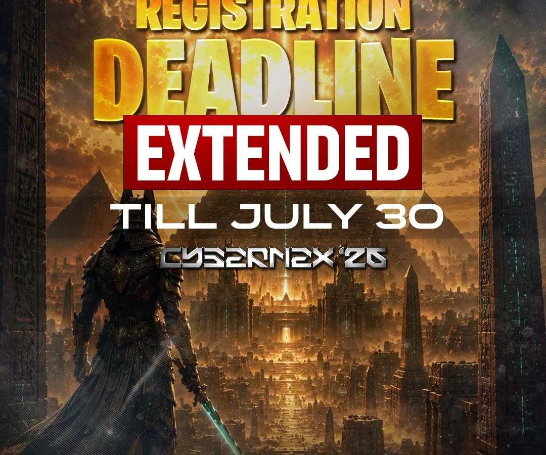 The Sands Have Yet to Settle: CyberNex '26 Registration Deadline Extended!